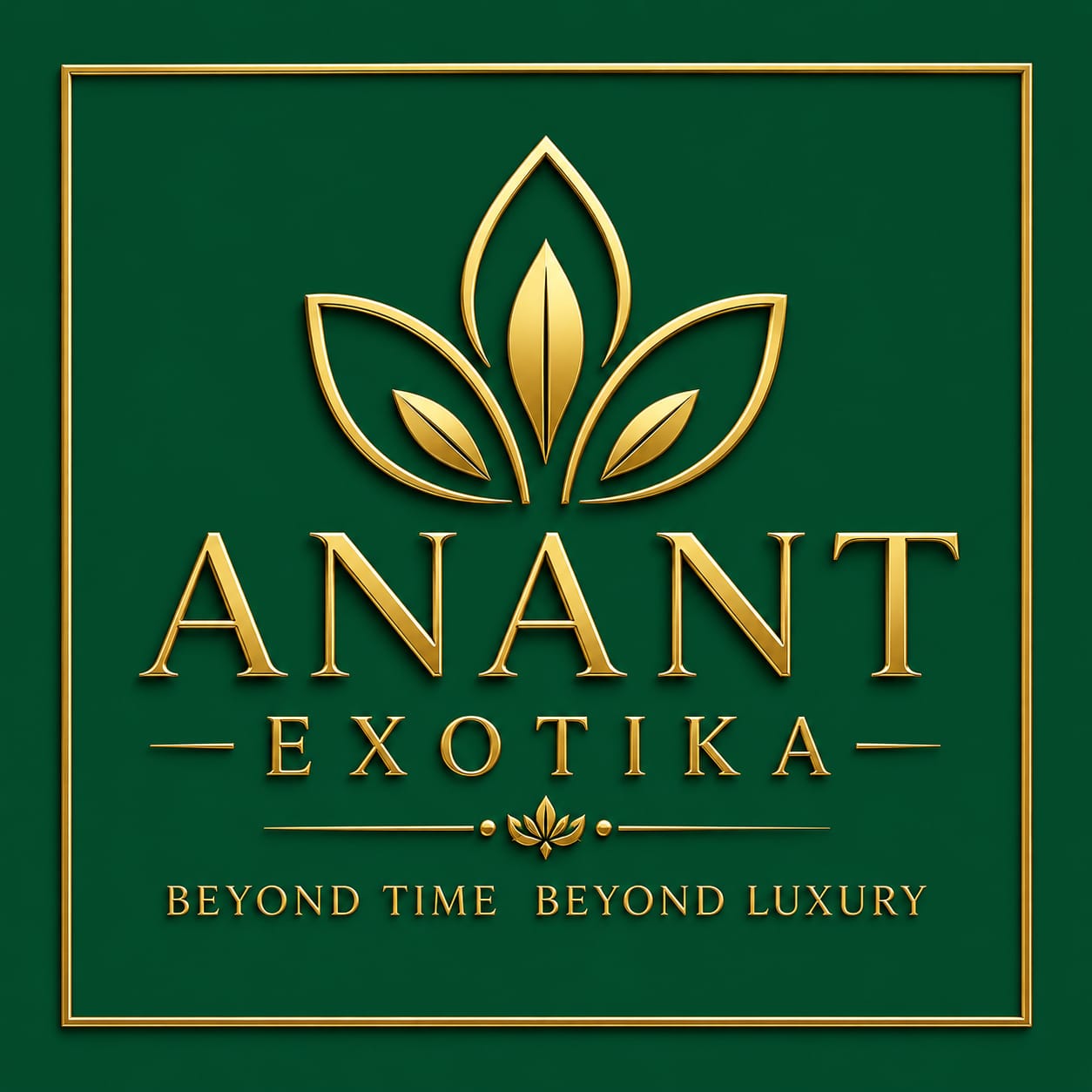 Anant Exotika — Beyond Time, Beyond Luxury